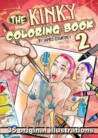 Beperkte Voorraad The Kinky Coloring Book 2 - James Courtney - Libro in lingua inglese - Nakedcomix -