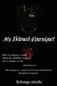My Beloved Tourniquet - Solange nicole - Libro in lingua inglese - Moonbeam Publishing - Speciale Aanbieding