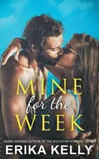 Mine For the Week - Erika Kelly - Libro in lingua inglese - Ek Publishing, LLC - Wild Love Beperkte Voorraad