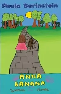Direct Beschikbaar Anna Banana and the Worm of the North - Paula Berinstein - Libro in lingua inglese - Writing Show - The Adventures of Anna Banana