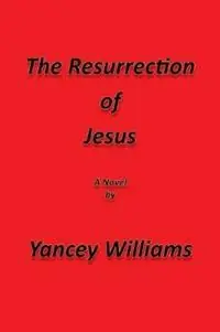 Betrouwbaar The Resurrection of Jesus - Yancey Williams - Libro in lingua inglese - Ypress -