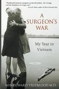 Bestseller A Surgeon‘s War My Year in Vietnam - Henry Ward Trueblood - Libro in lingua inglese - Astor & Lenox -