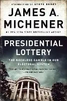 Presidential Lottery The Reckless Gamble in Our Electoral System - James A. Michener - Libro in lingua inglese - Penguin Putnam Inc - Gratis Retour