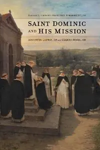 Korting Saint Dominic and His Mission - Augustin Laffay - Gianni Festa - Libro in lingua inglese - The Catholic University of America Press -