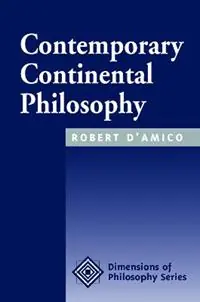 Gecertificeerd Contemporary Continental Philosophy - Robert D‘amico - Libro in lingua inglese - Taylor & Francis Inc -