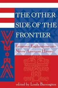 Weekendaanbieding The Other Side Of The Frontier Economic Explorations Into Native American History - Linda L Barrington - Libro in lingua inglese - Taylor & Francis Inc -