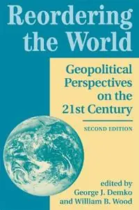 Voordeelprijs Reordering The World Geopolitical Perspectives On The 21st Century - George J Demko - Libro in lingua inglese - Taylor & Francis Inc -