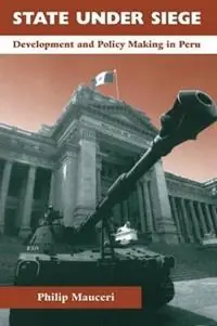 Gratis Retour State Under Siege Development And Policy Making In Peru - Philip Mauceri - Libro in lingua inglese - Taylor & Francis Inc -