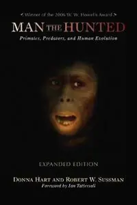 Snelle Levering Man the Hunted Primates, Predators, and Human Evolution, Expanded Edition - Donna Hart - Robert W. Sussman - Libro in lingua inglese - Taylor & Francis Inc -