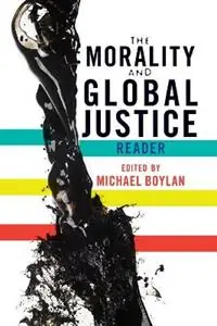 Beperkt Aanbod The Morality and Global Justice Reader - Michael Boylan - Libro in lingua inglese - Taylor & Francis Inc -