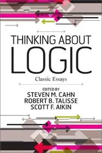 Thinking about Logic Classic Essays - Steven M. Cahn - Libro in lingua inglese - Taylor & Francis Inc - Exclusieve Aanbieding