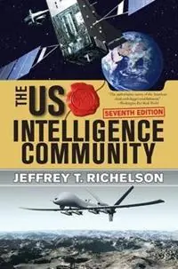 The U.S. Intelligence Community - Jeffrey T Richelson - Libro in lingua inglese - Taylor & Francis Inc - Uitverkoop