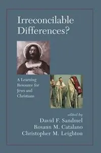 Gereduceerde Prijs Irreconcilable Differences? A Learning Resource For Jews And Christians - David Sandmel - Rosann M. Catalano - Libro in lingua inglese - Taylor & Francis Inc -