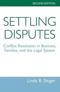 Nu Kopen Settling Disputes Conflict Resolution In Business, Families, And The Legal System - Linda Singer - Libro in lingua inglese - Taylor & Francis Inc -