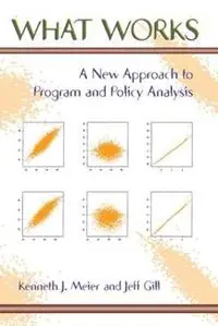 Bestel Nu What Works A New Approach To Program And Policy Analysis - Kenneth Meier - Jeff Gill - Libro in lingua inglese - Taylor & Francis Inc -