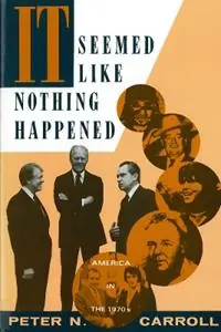 Merkproduct It Seemed Like Nothing Happened America in the 1970s - Peter N. Carroll - Libro in lingua inglese - Rutgers University Press -