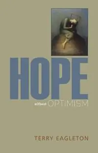 Finale Uitverkoop Hope without Optimism - Terry Eagleton - Libro in lingua inglese - University of Virginia Press - Page-Barbour Lectures