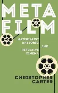 Voordeelprijs Metafilm Materialist Rhetoric and Reflexive Cinema - Christopher Carter - Libro in lingua inglese - Ohio State University Press -