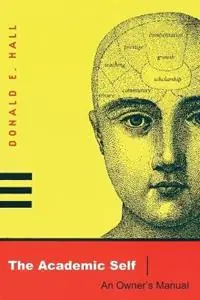 Nieuw The Academic Self An Owner‘s Manual - Donald Eugene Hall - Libro in lingua inglese - Ohio State University Press -