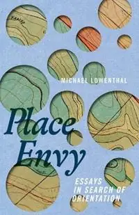 Actieprijs Place Envy Essays in Search of Orientation - Michael Lowenthal - Libro in lingua inglese - Ohio State University Press - Machete