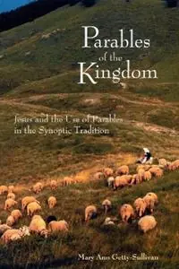 Parables of the Kingdom Jesus and the Use of Parables in the Synoptic Tradition - Mary Ann Getty-Sullivan - Libro in lingua inglese - Liturgical Press - Actieprijs