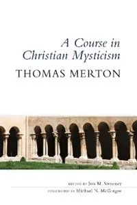 A Course in Christian Mysticism - Thomas Merton - Libro in lingua inglese - Liturgical Press - Koop Vandaag