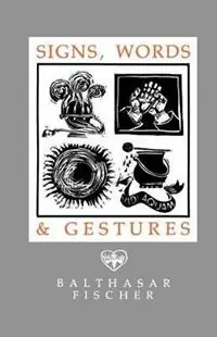 Betaalbaar Signs, Words, and Gestures - Balthasar Fischer - Libro in lingua inglese - Pueblo Publishing Co ,U.S. -