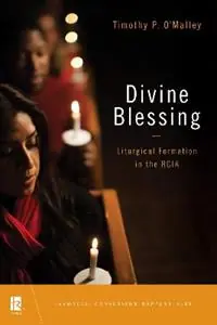 Divine Blessing Liturgical Formation in the RCIA - Timothy P. O‘Malley - Libro in lingua inglese - Liturgical Press - TeamRCIA Veilige Betaling