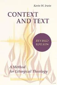 Betaalbaar Context and Text A Method for Liturgical Theology - Kevin W. Irwin - Libro in lingua inglese - Liturgical Press -
