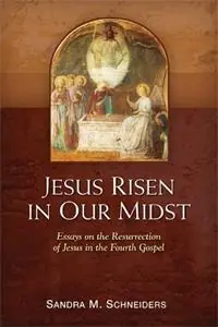 Jesus Risen in Our Midst Essays on the Resurrection of Jesus in the Fourth Gospel - Sandra M. Schneiders - Libro in lingua inglese - Liturgical Press - Lage Kosten