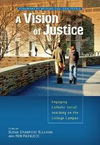 Premium A Vision of Justice Engaging Catholic Social Teaching on the College Campus - Susan Crawford Sullivan - Ron Pagnucco - Libro in lingua inglese - Liturgical Press -