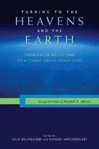 Flitsaanbieding Turning to the Heavens and the Earth Theological Reflections on a Cosmological Conversion - Julia Brumbaugh - Natalia Imperatori-Lee - Libro in lingua inglese - Liturgical Press -