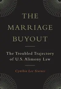Premium The Marriage Buyout The Troubled Trajectory of U.S. Alimony Law - Cynthia Lee Starnes - Libro in lingua inglese - New York University Press - Families, Law, and Society