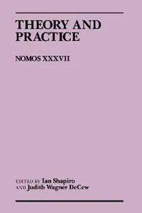 Theory and Practice Nomos XXXVII - Ian Shapiro - Judith Wagner Decew - Libro in lingua inglese - New York University Press - NOMOS - American Society for Political and Legal Philosophy Finale Uitverkoop