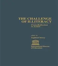 Hete Deal The Challenge of Illiteracy From Reflection to Action - Zaghloul Morsy - Libro in lingua inglese - Taylor & Francis Inc - IBE Studies on Education