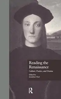 Reading the Renaissance Culture, Poetics, and Drama - Jonathan Hart - Libro in lingua inglese - Taylor & Francis Inc - Garland Studies in the Renaissance Superprijs