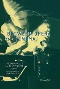 Aanbieding Between Opera and Cinema - Jeongwon Joe - Rose Theresa - Libro in lingua inglese - Taylor & Francis Inc - Critical and Cultural Musicology