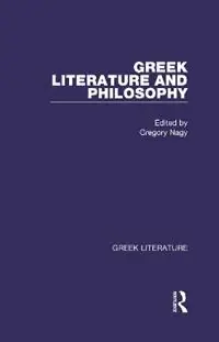 Bestseller Greek Literature and Philosophy Greek Literature - Gregory Nagy - Libro in lingua inglese - Taylor & Francis Inc -