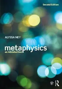 Metaphysics An Introduction - Alyssa Ney - Libro in lingua inglese - Taylor & Francis Inc - Superprijs