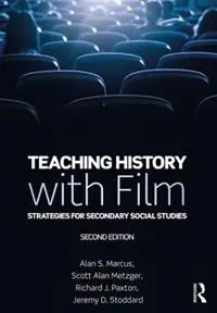 Teaching History with Film Strategies for Secondary Social Studies - Alan S. Marcus - Scott Alan Metzger - Libro in lingua inglese - Taylor & Francis Inc - Voordeelprijs