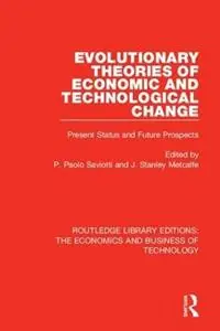 Evolutionary Theories of Economic and Technological Change Present Status and Future Prospects - (Pier) Paolo Saviotti - Stan Metcalfe - Libro in lingua inglese - Taylor & Francis Inc - Routledge Library Editions The Economics and Business of Technology Snelle Levering