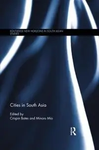 Goedkoop Cities in South Asia - Crispin Bates - Minoru Mio - Libro in lingua inglese - Taylor & Francis Inc - Routledge New Horizons in South Asian Studies
