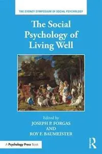 Seizoensaanbieding The Social Psychology of Living Well - Joseph P. Forgas - Roy F. Baumeister - Libro in lingua inglese - Taylor & Francis Inc - Sydney Symposium of Social Psychology