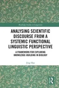 Alleen Vandaag Analysing Scientific Discourse from A Systemic Functional Linguistic Perspective A Framework for Exploring Knowledge Building in Biology - Jing Hao - Libro in lingua inglese - Taylor & Francis Inc - Routledge Studies in Linguistics