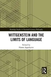Wittgenstein and the Limits of Language - Hanne Appelqvist - Libro in lingua inglese - Taylor & Francis Inc - Routledge Studies in Twentieth-Century Philosophy Meest Verkocht