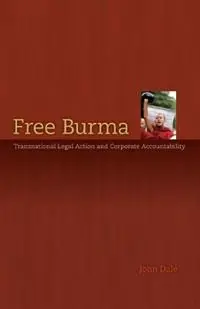 Actieprijs Free Burma Transnational Legal Action and Corporate Accountability - John G. Dale - Libro in lingua inglese - University of Minnesota Press -