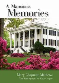 A Mansion‘s Memories - Mary Chapman Mathews - Libro in lingua inglese - University Alabama Press - Lage Prijs