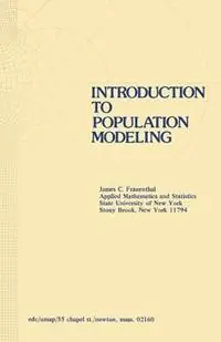 Introduction to Population Modeling - J.C. Frauenthal - Libro in lingua inglese - Birkhauser Boston Inc - Modules and Monographs in Undergraduate Mathematics and Its Applications Shop Nu