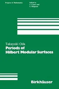 Periods of Hilbert Modular Surfaces - T. Oda - Libro in lingua inglese - Birkhauser Boston Inc - Progress in Mathematics Beste Prijs