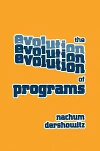 Korting The Evolution of Programs - DERSHOWITZ - Libro in lingua inglese - Birkhauser Boston Inc - Progress in Computer Science and Applied Logic